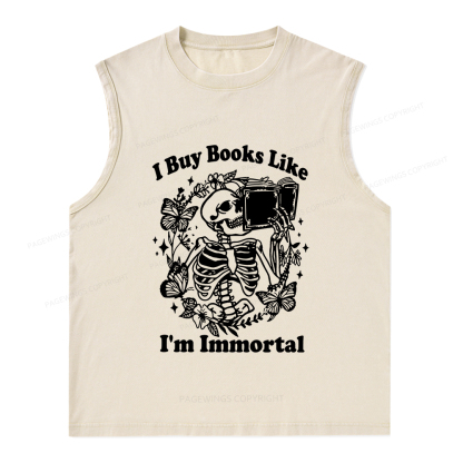 Pagewings I Buy Books Like I'm Immortal Unisex Washed Tank Top