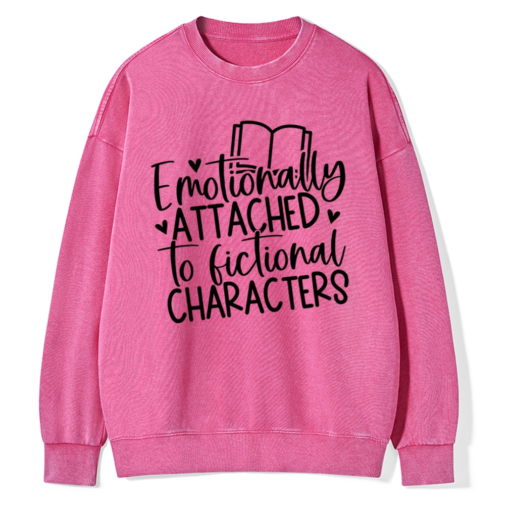 Pagewings Emotionally Attached To Fictional Characters Unisex Washed Sweatshirt