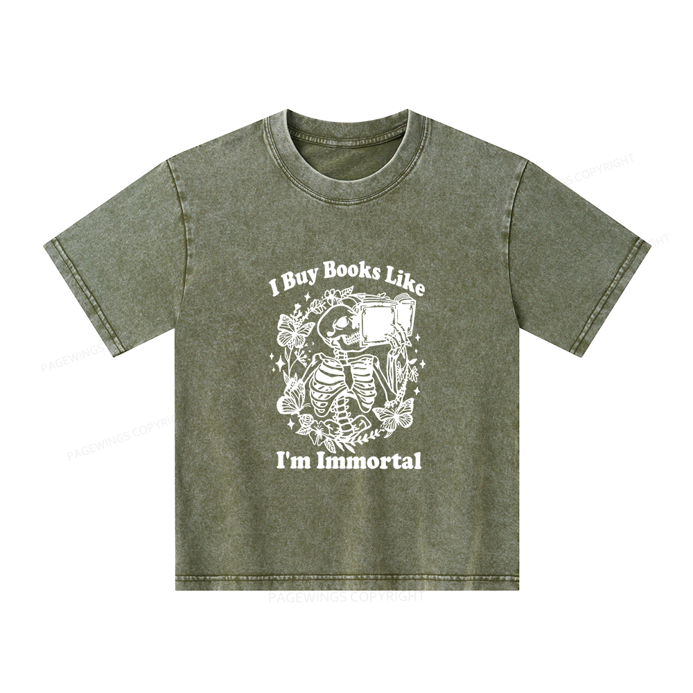 Pagewings I Buy Books Like I'm Immortal Unisex Kids Washed T-shirt