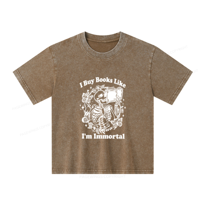 Pagewings I Buy Books Like I'm Immortal Unisex Kids Washed T-shirt