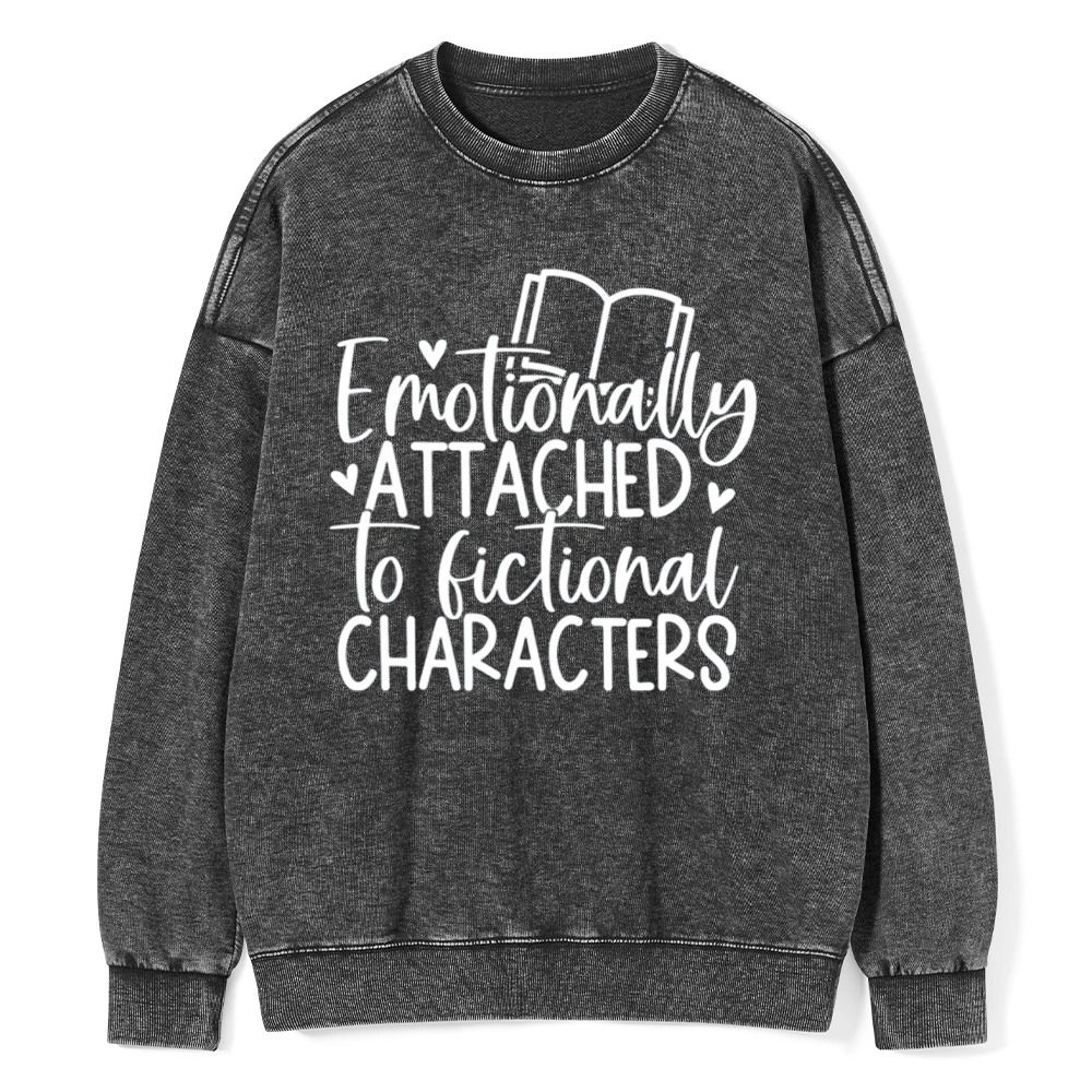 Pagewings Emotionally Attached To Fictional Characters Unisex Washed Sweatshirt