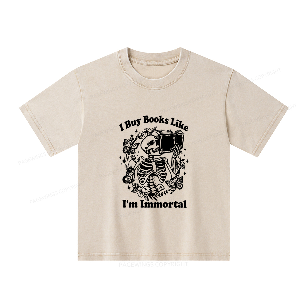 Pagewings I Buy Books Like I'm Immortal Unisex Kids Washed T-shirt