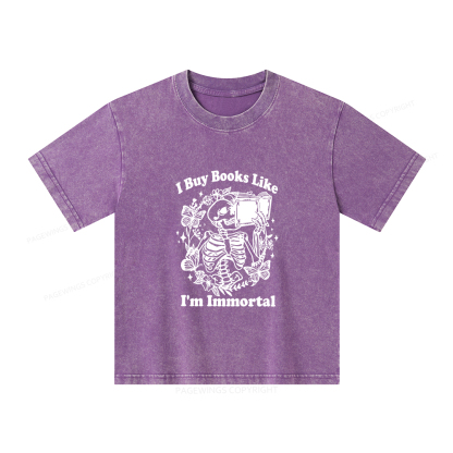 Pagewings I Buy Books Like I'm Immortal Unisex Kids Washed T-shirt