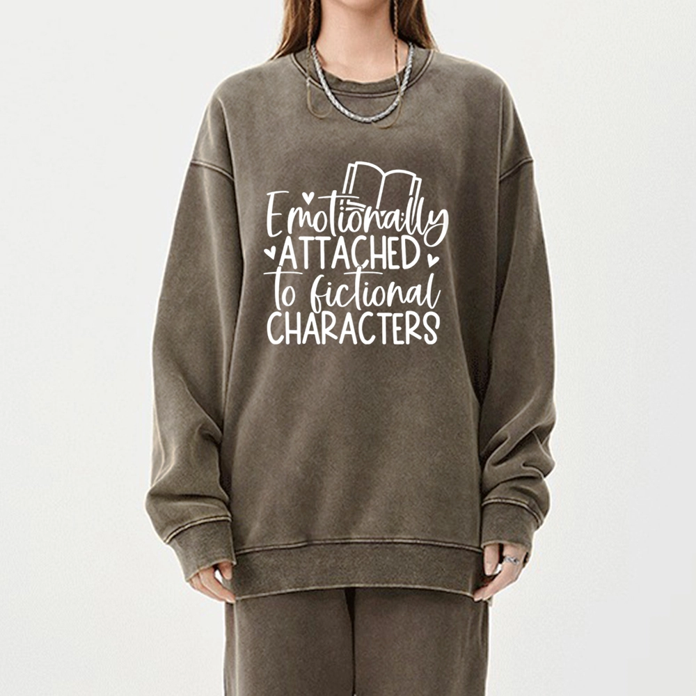 Pagewings Emotionally Attached To Fictional Characters Unisex Washed Sweatshirt