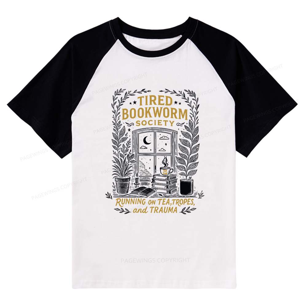 Pagewings Tired Bookworm Society  Raglan T-shirt