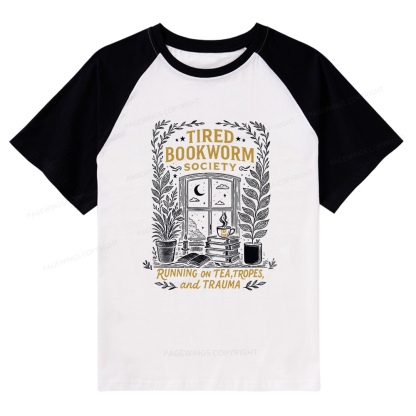 Pagewings Tired Bookworm Society  Raglan T-shirt