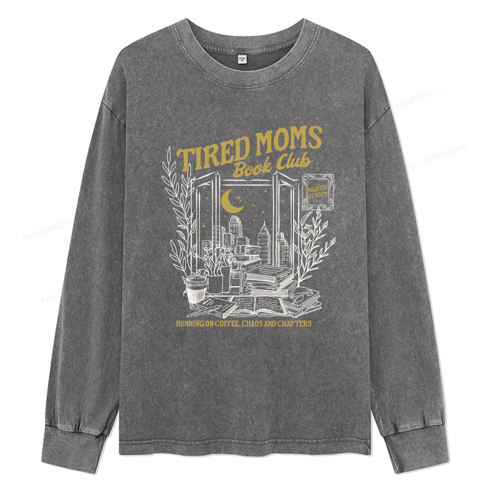 Pagewings Tired Moms Book Club Unisex Washed Long Sleeve T-shirt