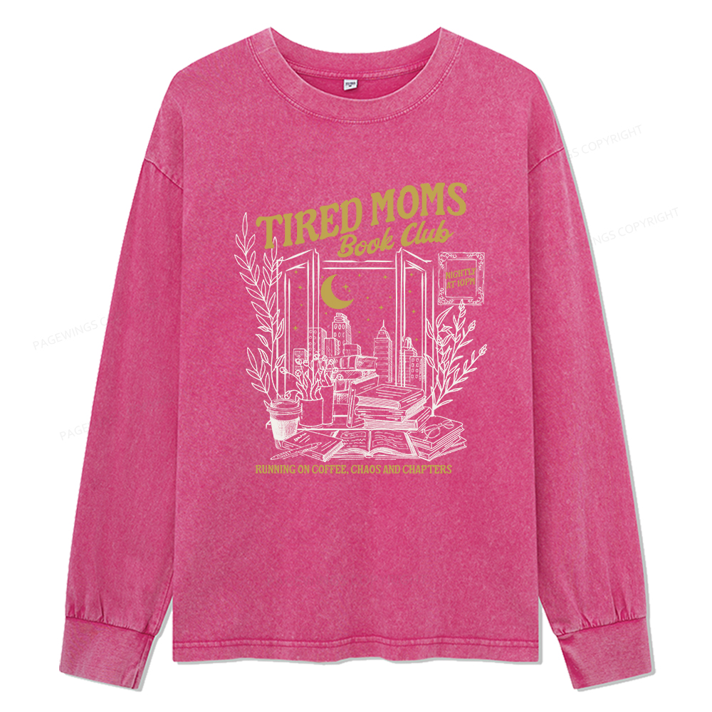 Pagewings Tired Moms Book Club Unisex Washed Long Sleeve T-shirt