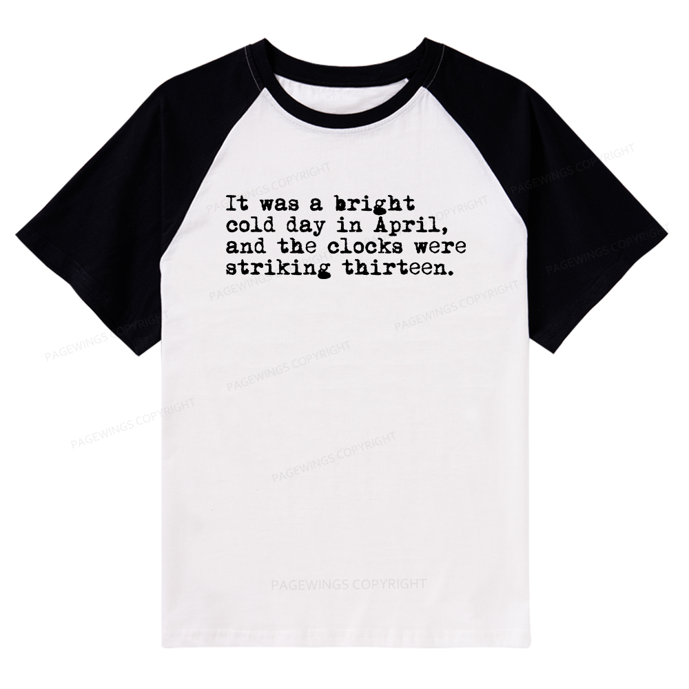 Pagewings Orwell It Was A Bright Cold Day In April Raglan T-shirt