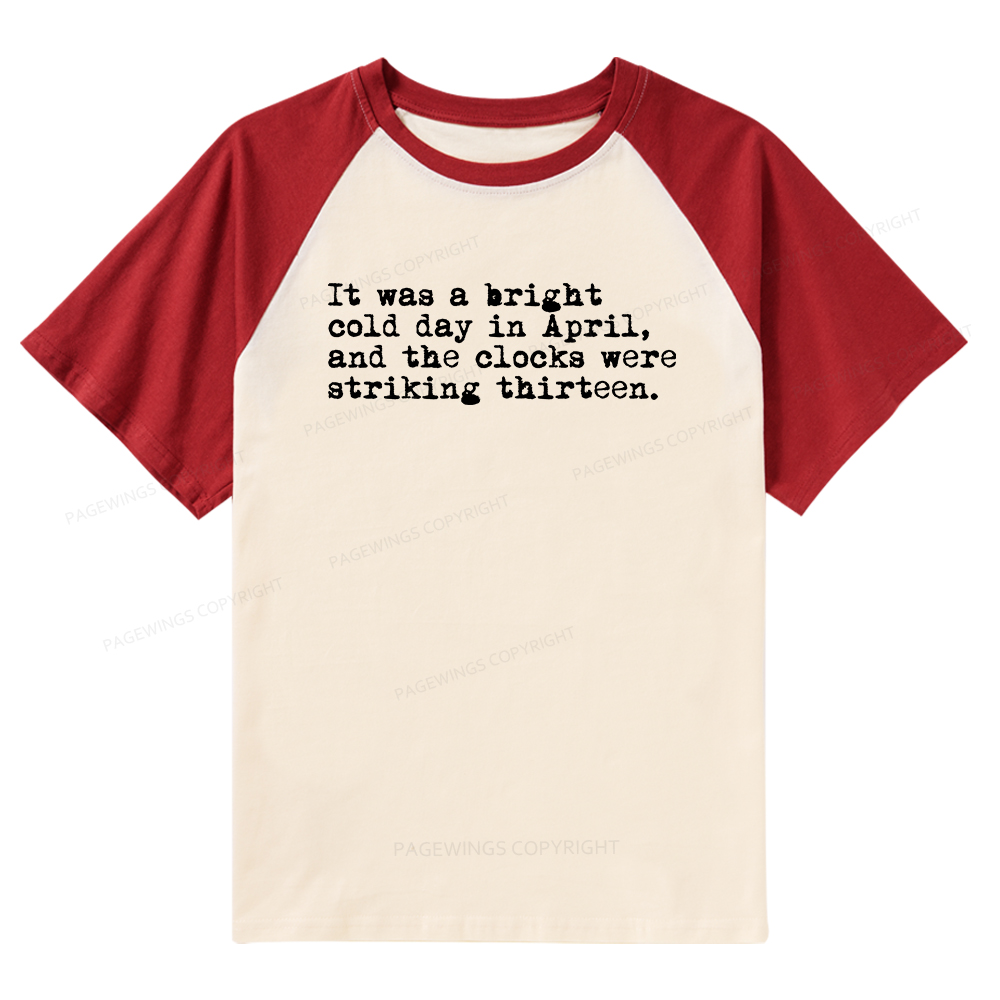 Pagewings Orwell It Was A Bright Cold Day In April Raglan T-shirt