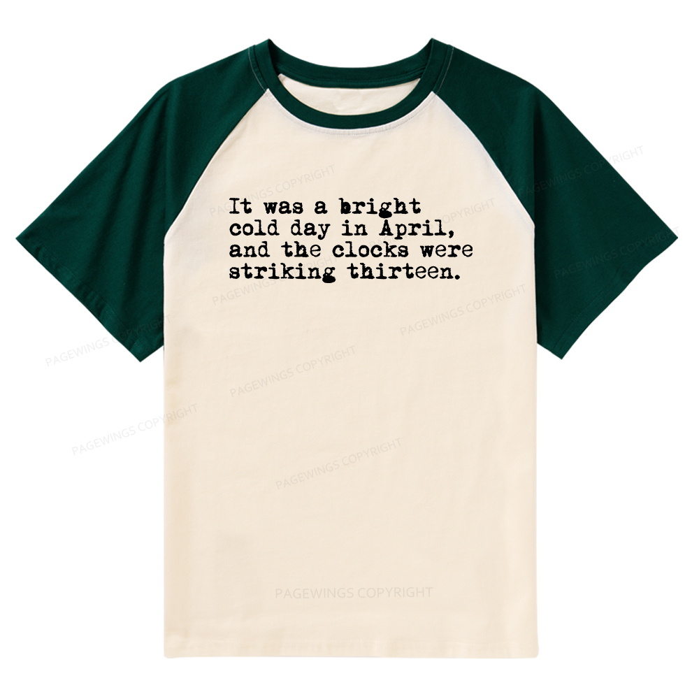 Pagewings Orwell It Was A Bright Cold Day In April Raglan T-shirt