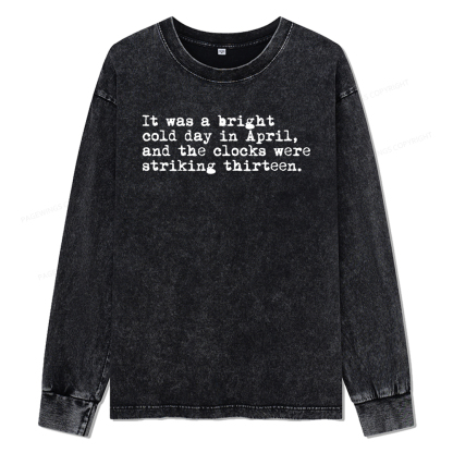 Pagewings Orwell It Was A Bright Cold Day In April Unisex Washed Long Sleeve T-shirt