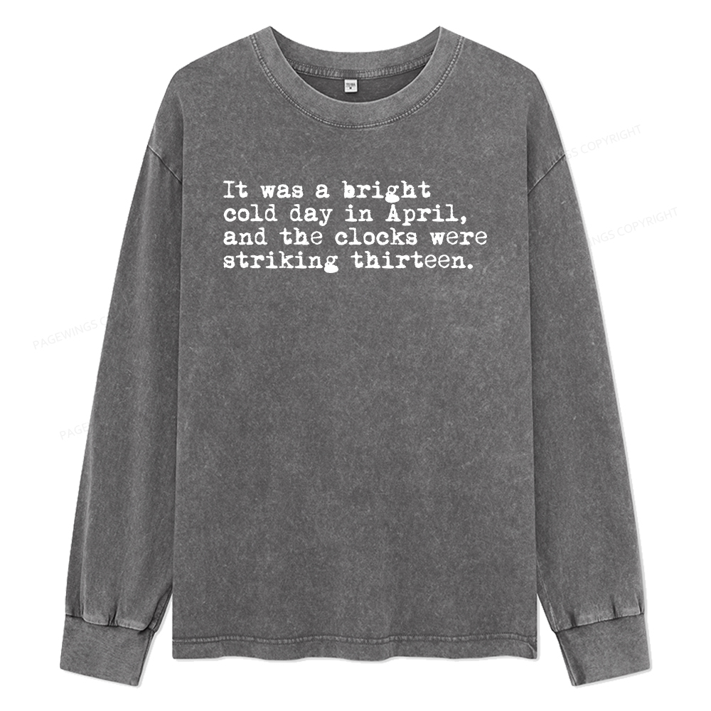 Pagewings Orwell It Was A Bright Cold Day In April Unisex Washed Long Sleeve T-shirt