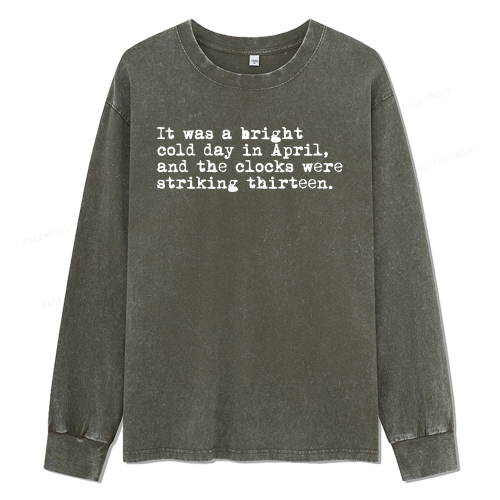 Pagewings Orwell It Was A Bright Cold Day In April Unisex Washed Long Sleeve T-shirt