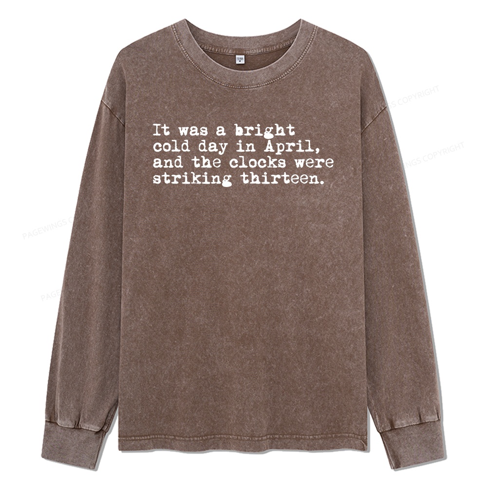 Pagewings Orwell It Was A Bright Cold Day In April Unisex Washed Long Sleeve T-shirt