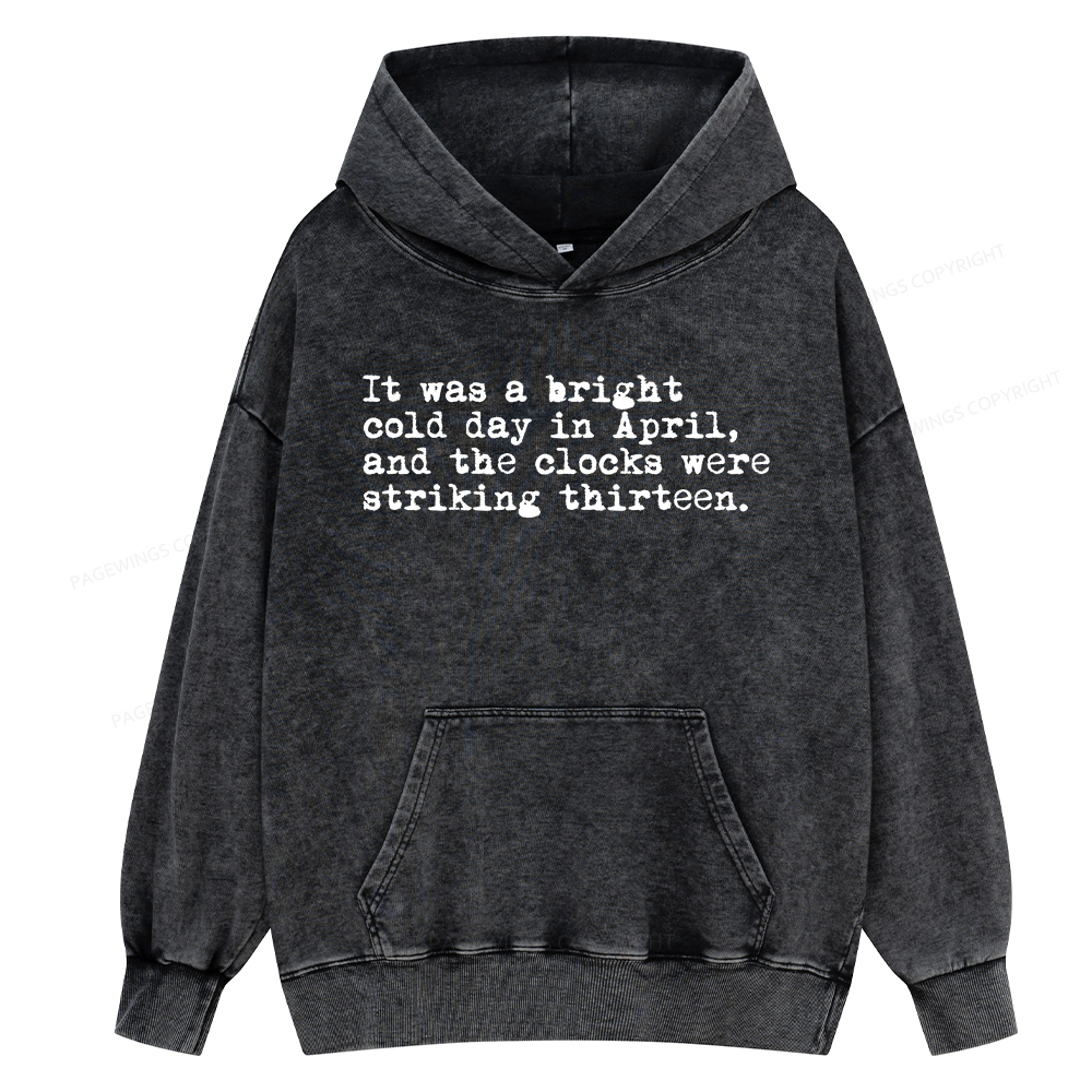 Pagewings Orwell It Was A Bright Cold Day In April Unisex Washed Hoodie