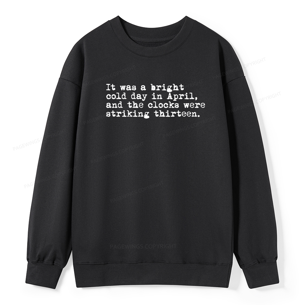 Pagewings Orwell It Was A Bright Cold Day In April Unisex Classic Sweatshirt