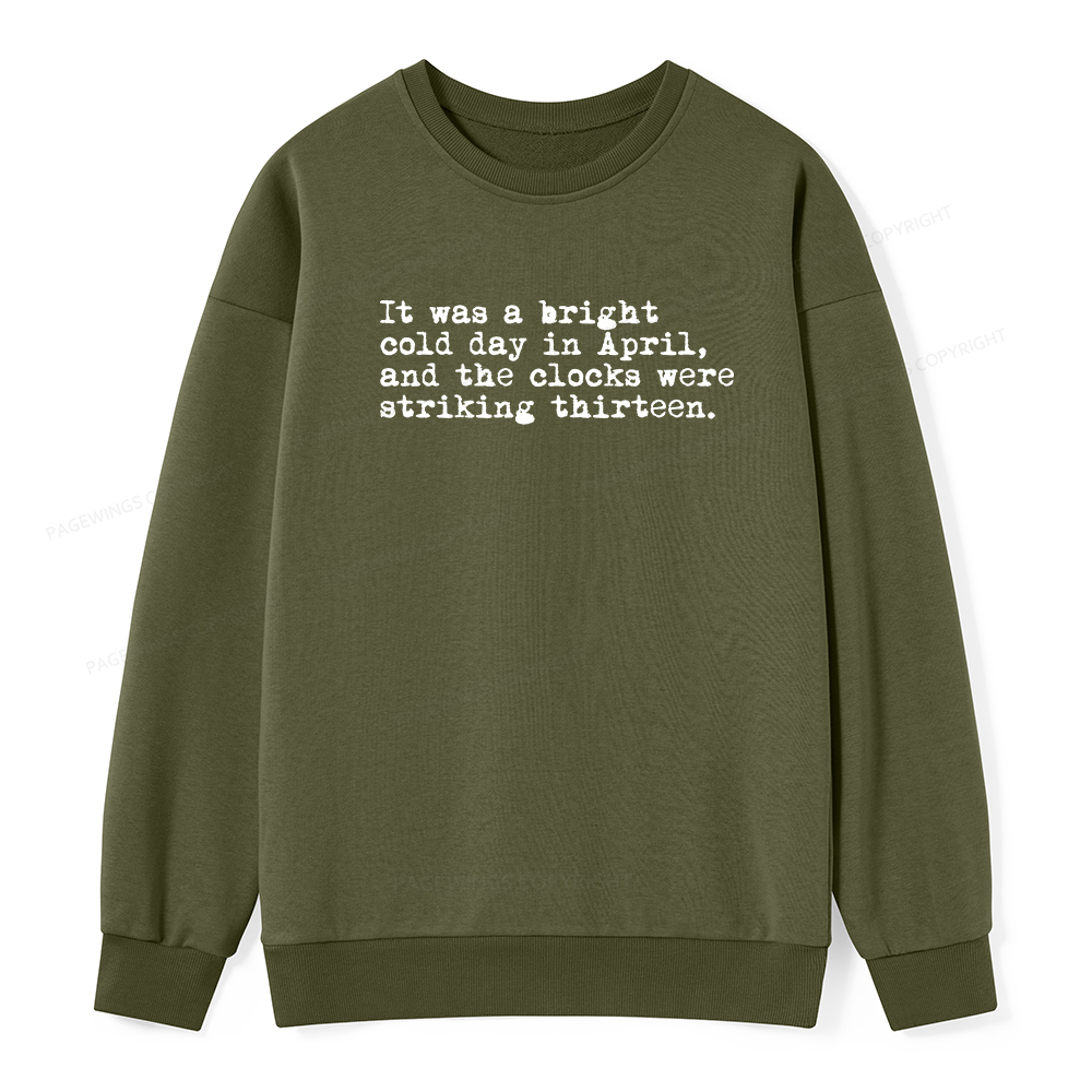 Pagewings Orwell It Was A Bright Cold Day In April Unisex Classic Sweatshirt