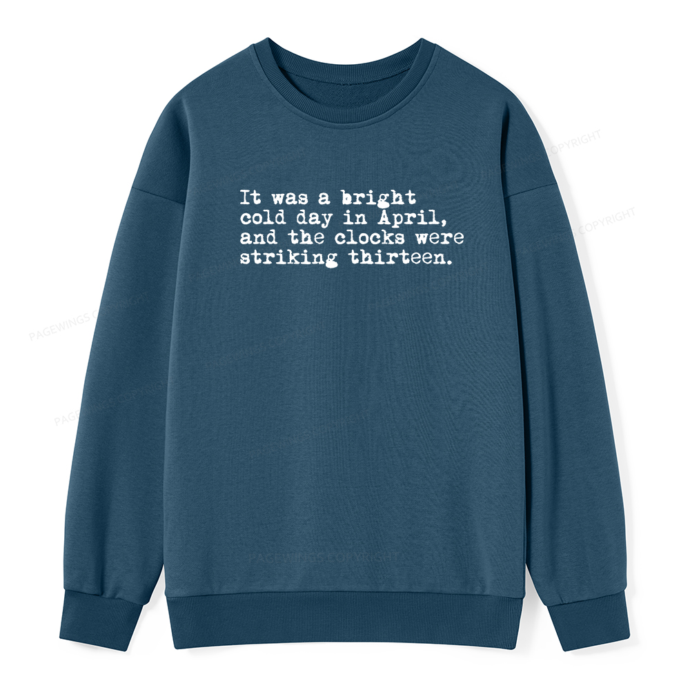 Pagewings Orwell It Was A Bright Cold Day In April Unisex Classic Sweatshirt