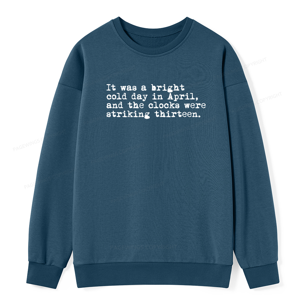 Pagewings Orwell It Was A Bright Cold Day In April Unisex Classic Sweatshirt