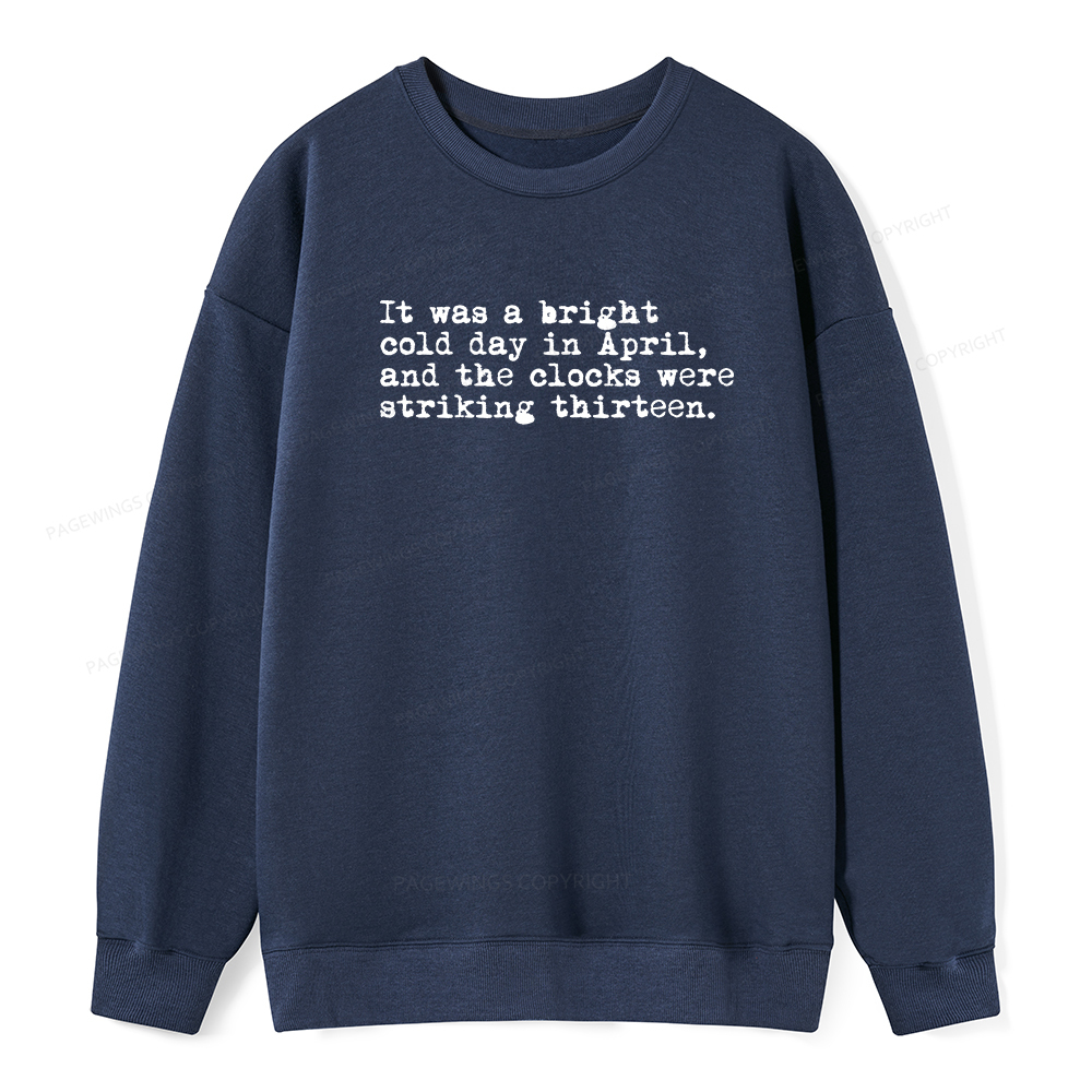 Pagewings Orwell It Was A Bright Cold Day In April Unisex Classic Sweatshirt