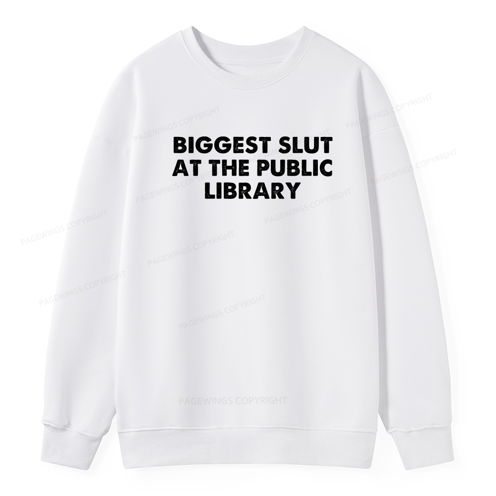 Pagewings Biggest Slut At The Public Library Unisex Classic Sweatshirt