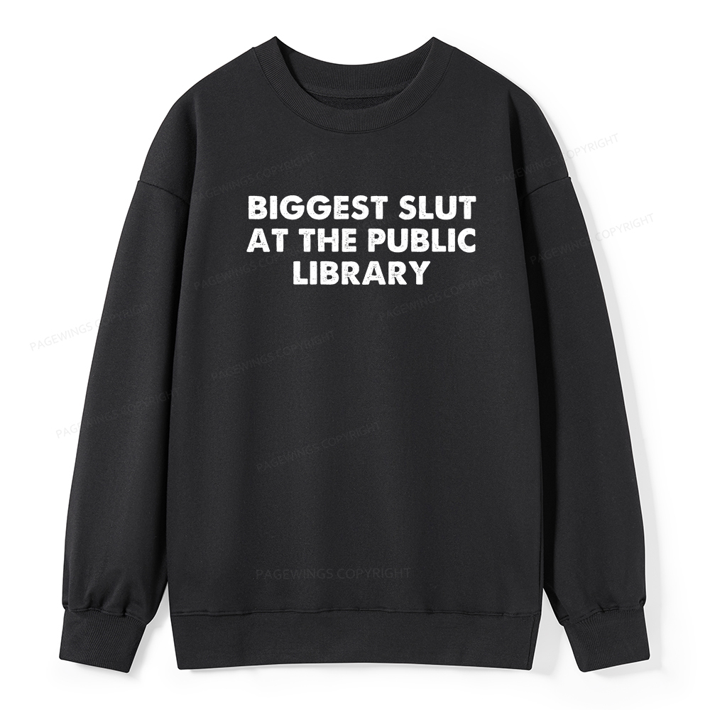 Pagewings Biggest Slut At The Public Library Unisex Classic Sweatshirt