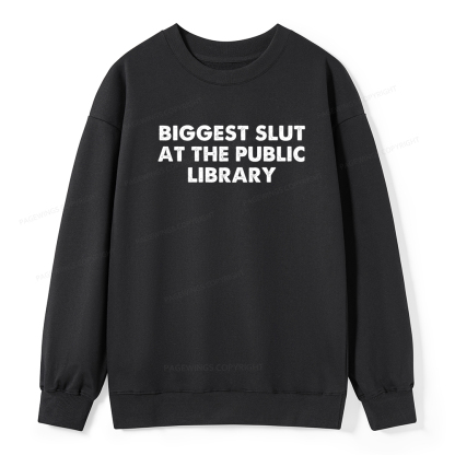 Pagewings Biggest Slut At The Public Library Unisex Classic Sweatshirt