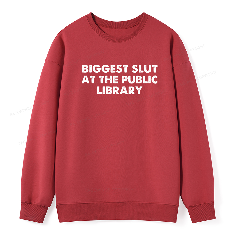 Pagewings Biggest Slut At The Public Library Unisex Classic Sweatshirt