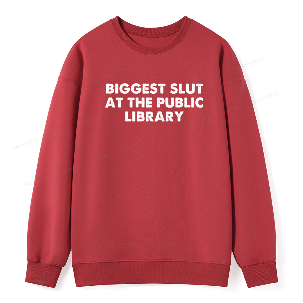Pagewings Biggest Slut At The Public Library Unisex Classic Sweatshirt