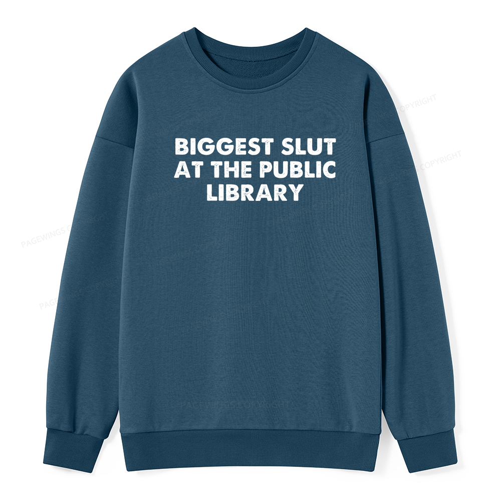 Pagewings Biggest Slut At The Public Library Unisex Classic Sweatshirt