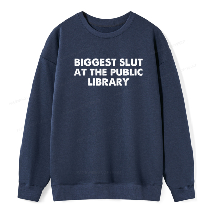 Pagewings Biggest Slut At The Public Library Unisex Classic Sweatshirt