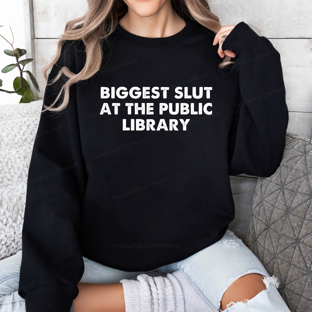 Pagewings Biggest Slut At The Public Library Unisex Classic Sweatshirt