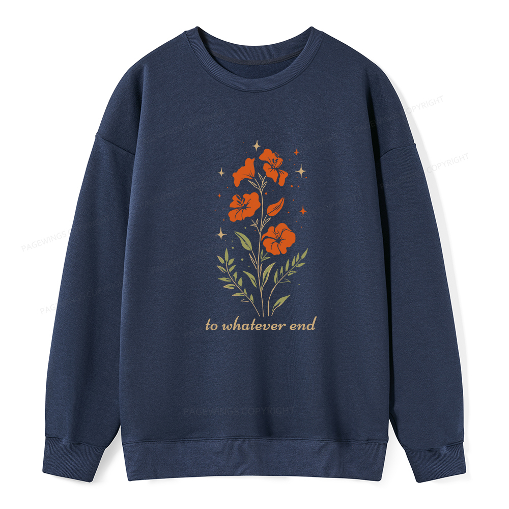 Pagewings To Whatever End Unisex Classic Sweatshirt