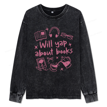 Pagewings Will Yap About Books Unisex Washed Long Sleeve T-shirt