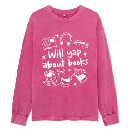 Pagewings Will Yap About Books Unisex Washed Long Sleeve T-shirt