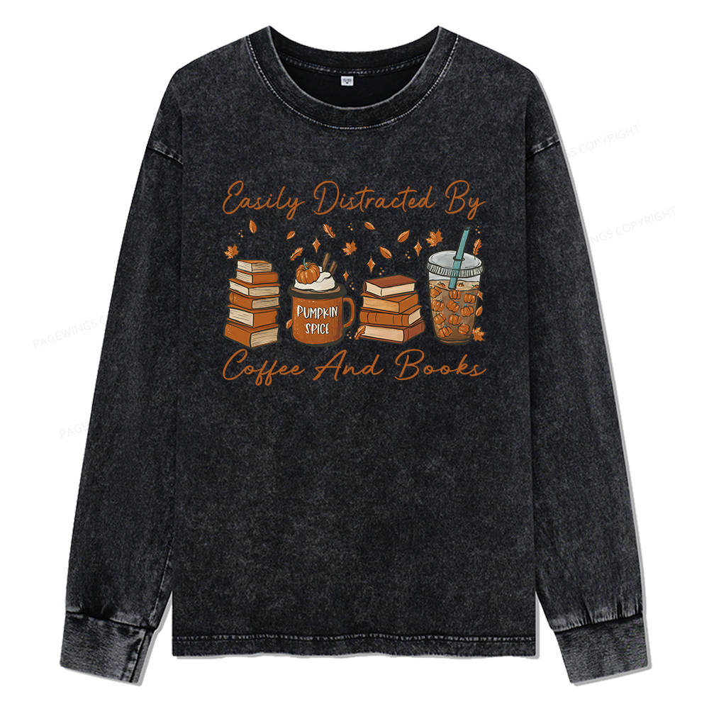 Pagewings Easily Distracted By Coffee And Books Unisex Washed Long Sleeve T-shirt