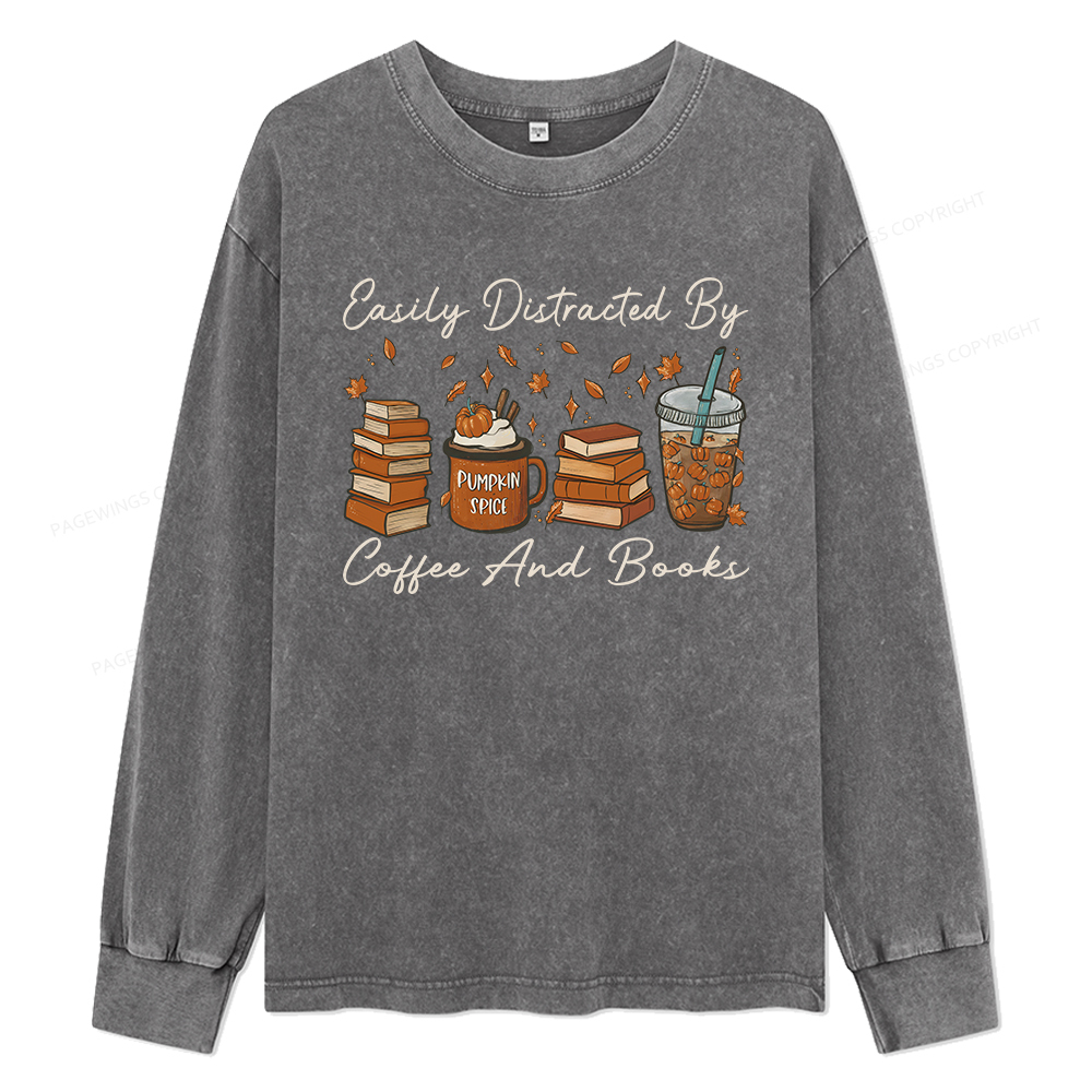Pagewings Easily Distracted By Coffee And Books Unisex Washed Long Sleeve T-shirt