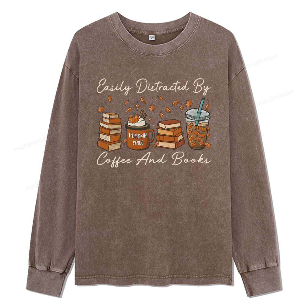 Pagewings Easily Distracted By Coffee And Books Unisex Washed Long Sleeve T-shirt