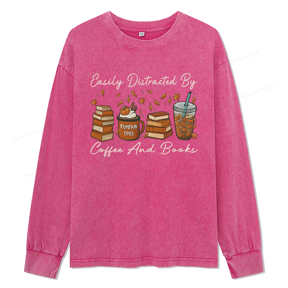 Pagewings Easily Distracted By Coffee And Books Unisex Washed Long Sleeve T-shirt