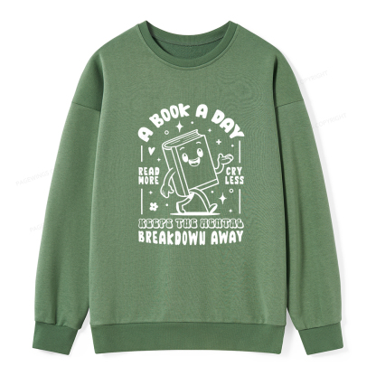 Pagewings A Book A Day Keeps The Mental Breakdown Away Unisex Classic Sweatshirt