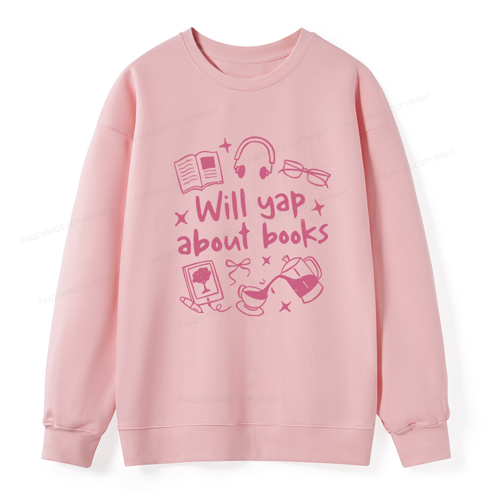 Pagewings Will Yap About Books Unisex Classic Sweatshirt