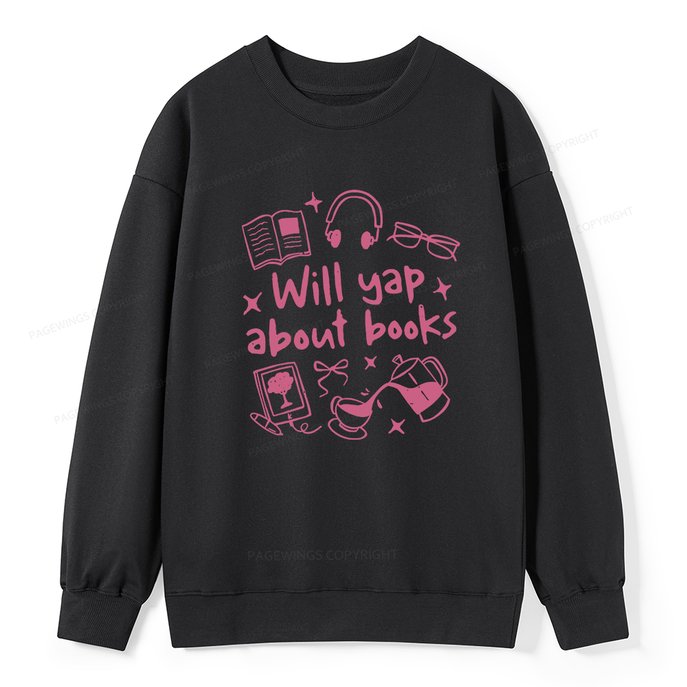 Pagewings Will Yap About Books Unisex Classic Sweatshirt