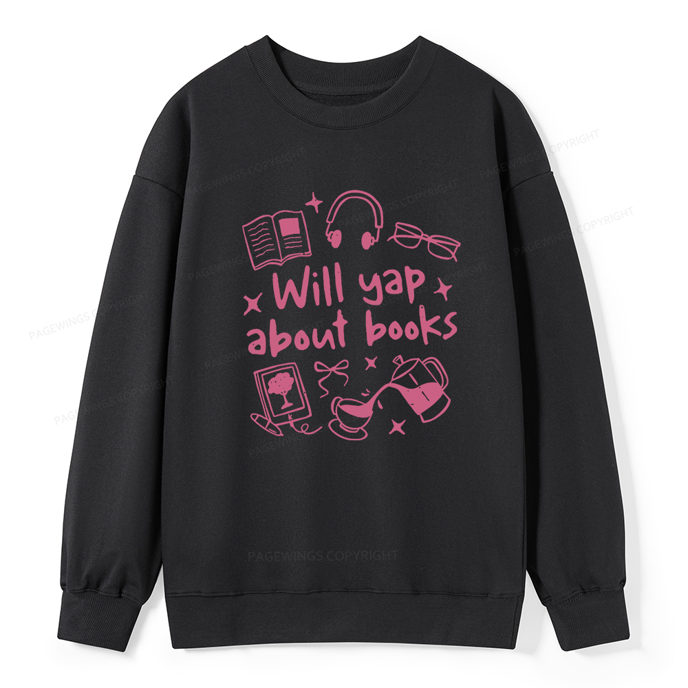 Pagewings Will Yap About Books Unisex Classic Sweatshirt