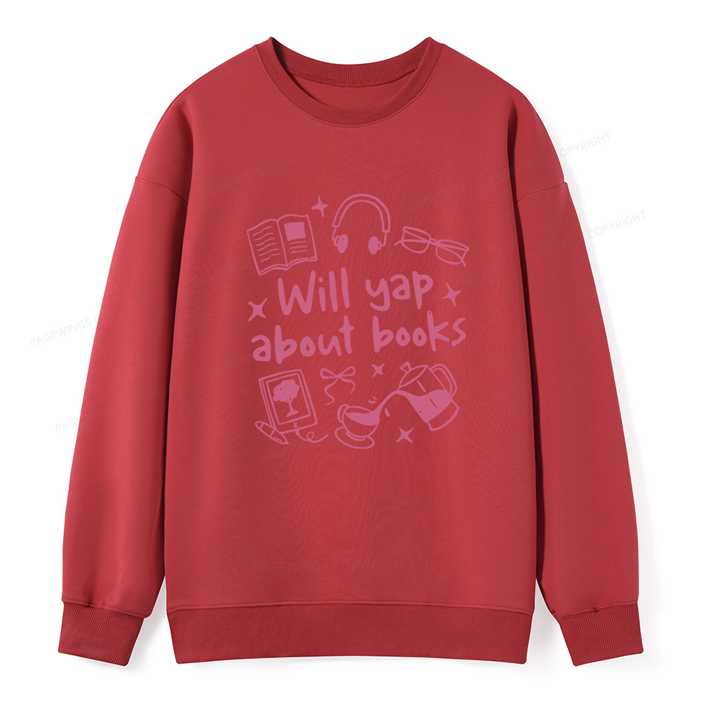 Pagewings Will Yap About Books Unisex Classic Sweatshirt