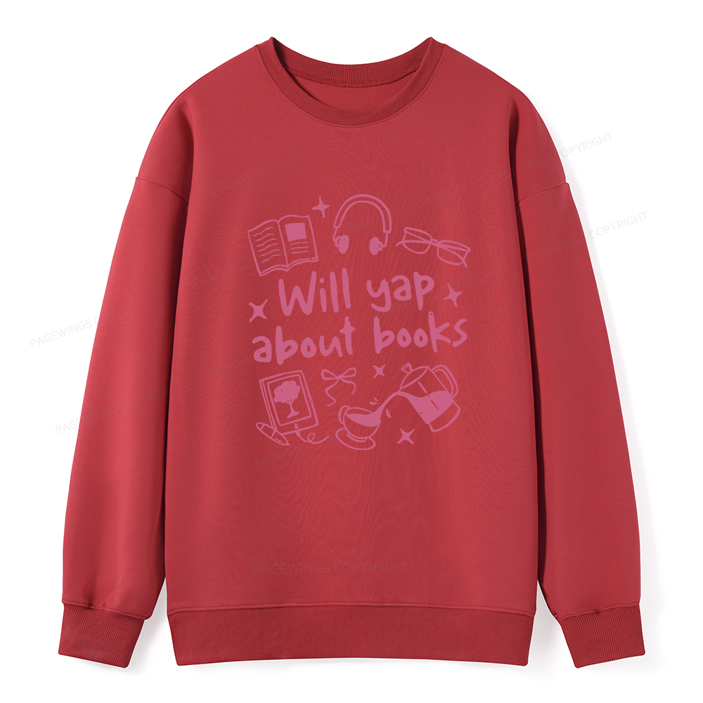 Pagewings Will Yap About Books Unisex Classic Sweatshirt
