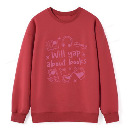 Pagewings Will Yap About Books Unisex Classic Sweatshirt