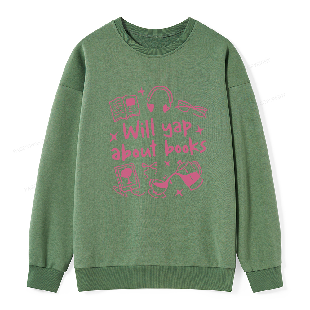 Pagewings Will Yap About Books Unisex Classic Sweatshirt