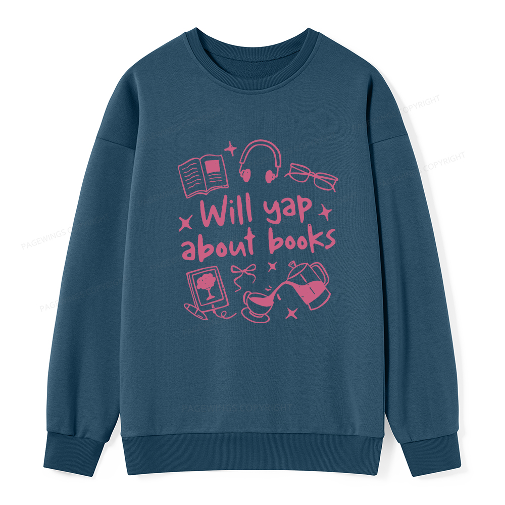 Pagewings Will Yap About Books Unisex Classic Sweatshirt