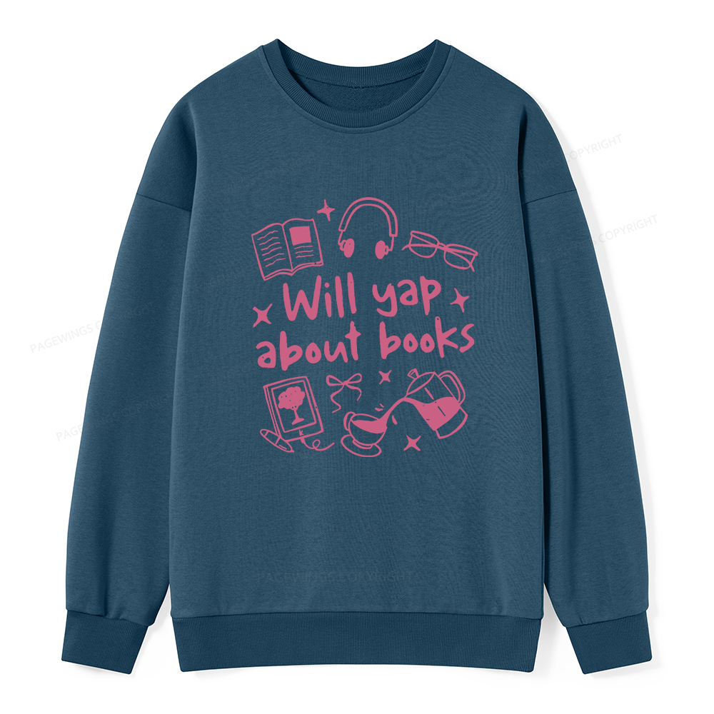 Pagewings Will Yap About Books Unisex Classic Sweatshirt